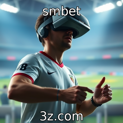 smbet - Impacto da realidade virtual na experiência de jogos